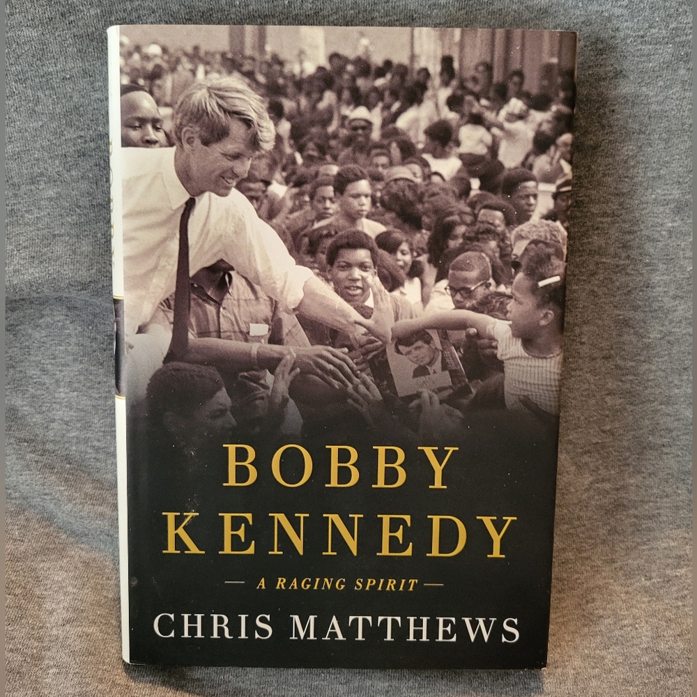 "Bobby Kennedy: A Raging Spirit" by Chris Matthews (Hardcover)
